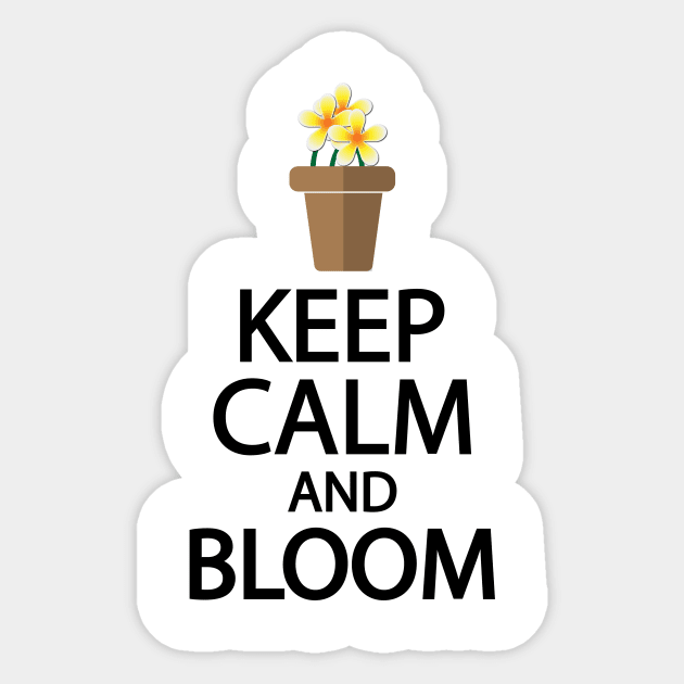 Keep calm and bloom Sticker by It'sMyTime